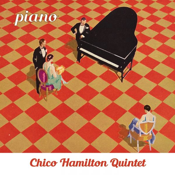 Chico Hamilton Quintet - Piano Chico Hamilton Quintet - Piano