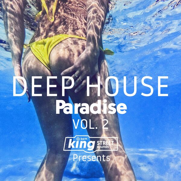 King Street Sounds Presents Deep House Paradise, Vol. 2, Various