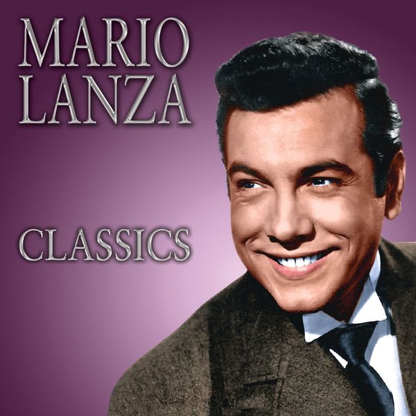 Mario Lanza - Classics Mario Lanza - Classics