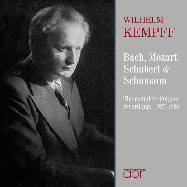 Wilhelm Kempff|Bach, Mozart, Schubert & Schumann: Works for Piano Wilhelm Kempff|Bach, Mozart, Schubert & Schumann: Works for Piano