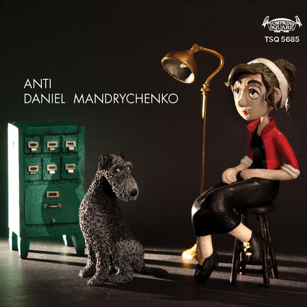 Daniel Mandrychenko - Anti Daniel Mandrychenko - Anti
