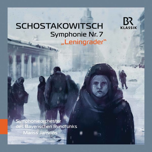 Symphonieorchester Des Bayerischen Rundfunks - Shostakovich: Symphony No. 7 in C Major, Op. 60 "Leningrad" (Live) Symphonieorchester Des Bayerischen Rundfunks - Shostakovich: Symphony No. 7 in C Major, Op. 60 "Leningrad" (Live)