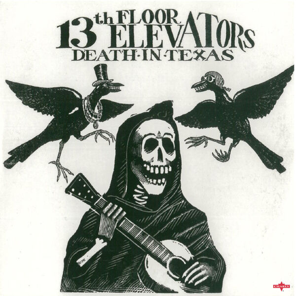 Death in Texas (Live), The 13th Floor Elevators Qobuz
