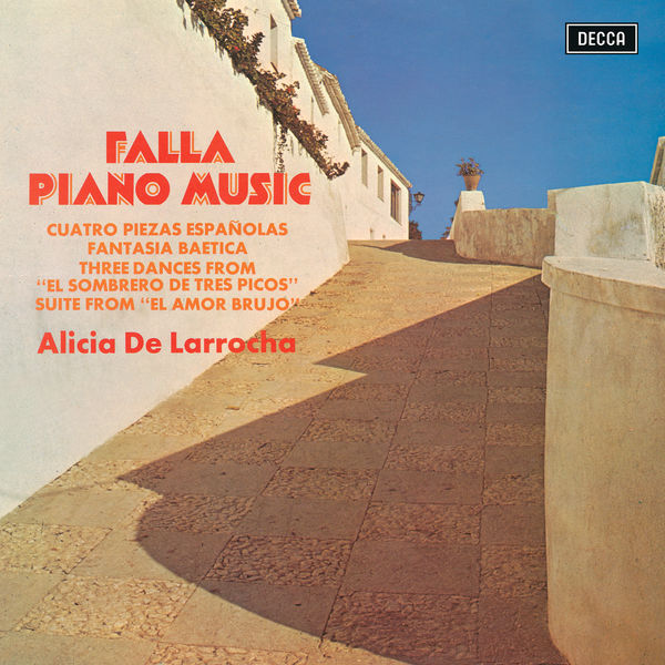 Alicia de Larrocha|Falla: Piano Music Alicia de Larrocha|Falla: Piano Music