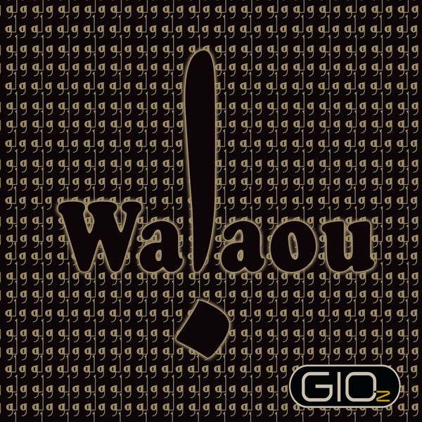GIO-z|Walaou GIO-z|Walaou