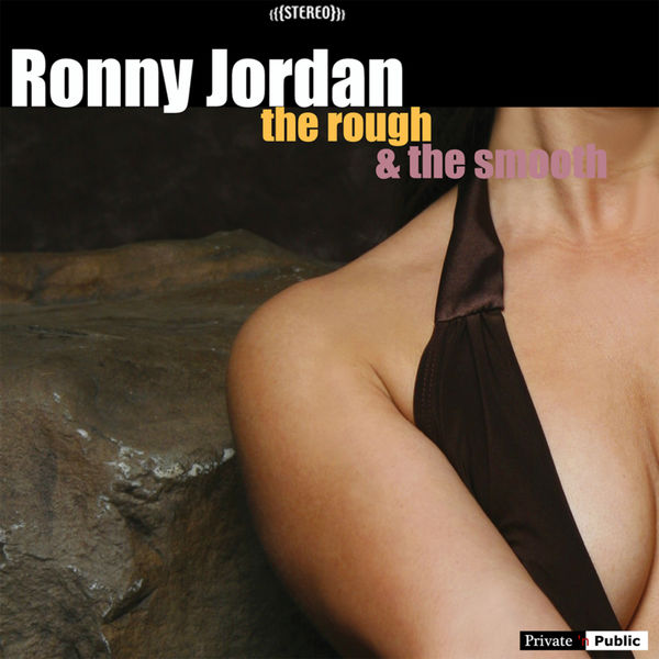 Ronny Jordan|The Rough and The Smooth
