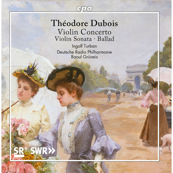 Ingolf Turban|Dubois: Violin Works Ingolf Turban|Dubois: Violin Works