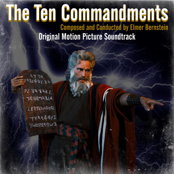 Elmer Bernstein - The Ten Commandments (Original Motion Picture Soundtrack) Elmer Bernstein - The Ten Commandments (Original Motion Picture Soundtrack)