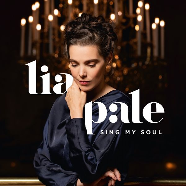 Lia Pale - Sing My Soul Lia Pale - Sing My Soul