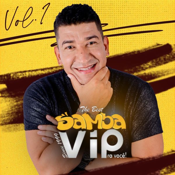 Samba Vip - The Best Samba Vip Pra Você ! Vol. 1 Samba Vip - The Best Samba Vip Pra Você ! Vol. 1