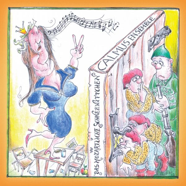 Calmus Ensemble|Das Mozärtliche Schneewittchen Calmus Ensemble|Das Mozärtliche Schneewittchen