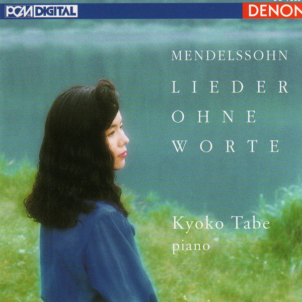 Kyoko Tabe - Mendelssohn: Lieder Ohne Worte Kyoko Tabe - Mendelssohn: Lieder Ohne Worte