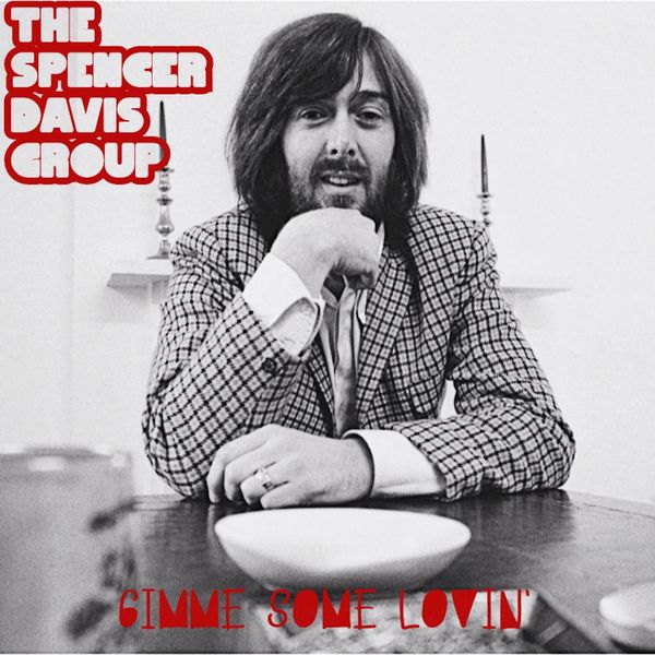 The Spencer Davis Group|Gimme Some Lovin’ (L.A. Mix ’06) The Spencer Davis Group|Gimme Some Lovin’ (L.A. Mix ’06)
