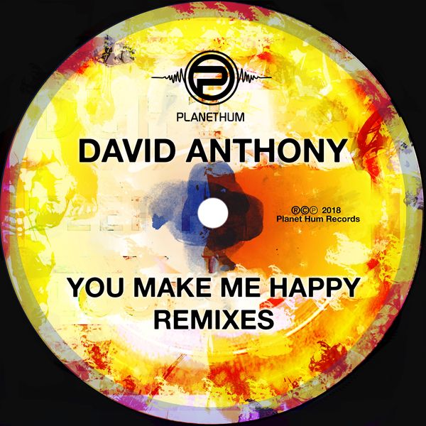 David Anthony|You Make Me Happy (Remixes) David Anthony|You Make Me Happy (Remixes)