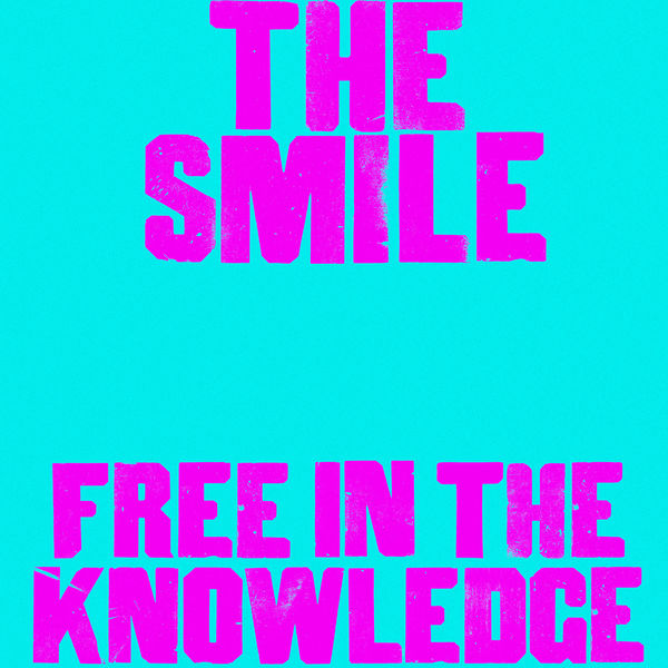 The Smile|Free In The Knowledge The Smile|Free In The Knowledge
