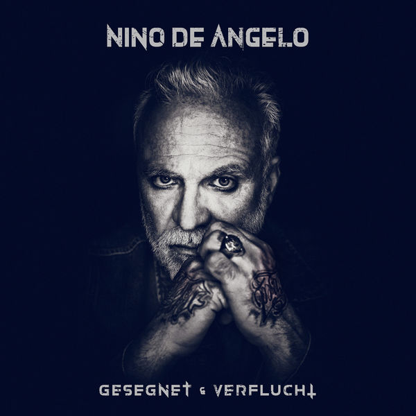Nino de Angelo - Gesegnet und Verflucht Nino de Angelo - Gesegnet und Verflucht