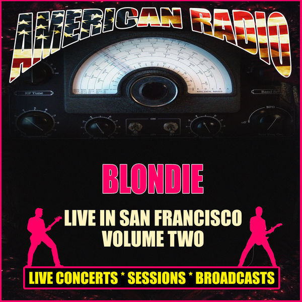 Blondie - Live in San Francisco - Volume Two Blondie - Live in San Francisco - Volume Two