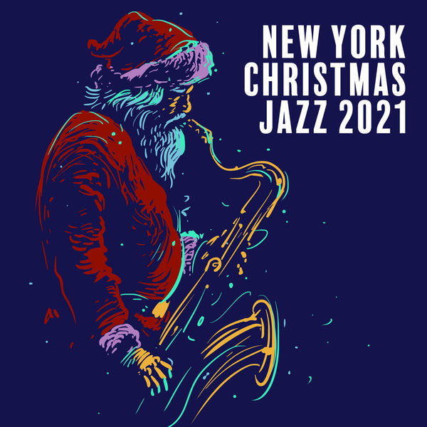 Instrumental Jazz Music Ambient|New York Christmas Jazz 2021: Happy Holidays, Winter Ambience & Traditional Mood Music