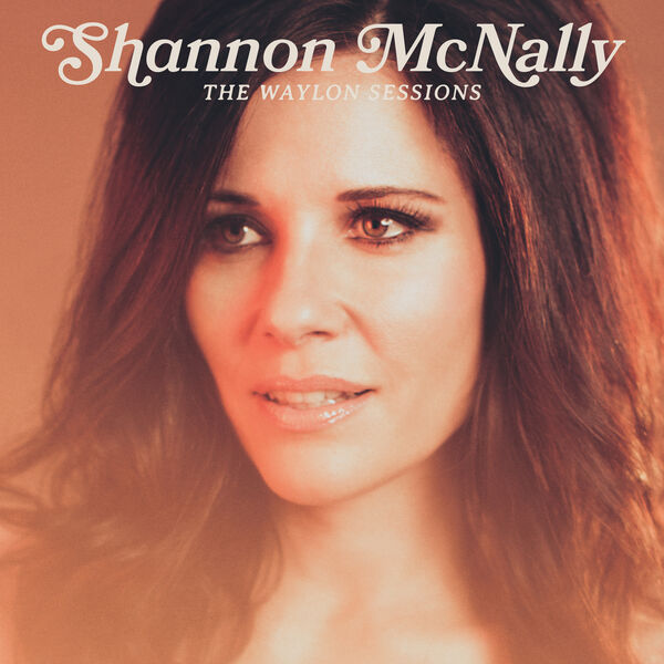 Shannon McNally|The Waylon Sessions Shannon McNally|The Waylon Sessions