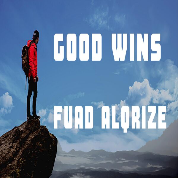 Fuad Al-Qrize|Good Wins Fuad Al-Qrize|Good Wins