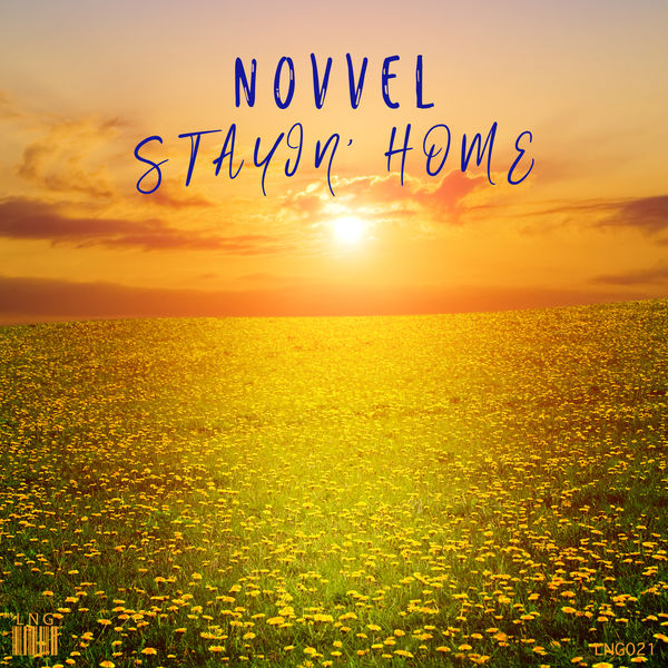 Novvel - Stayin’ Home Novvel - Stayin’ Home