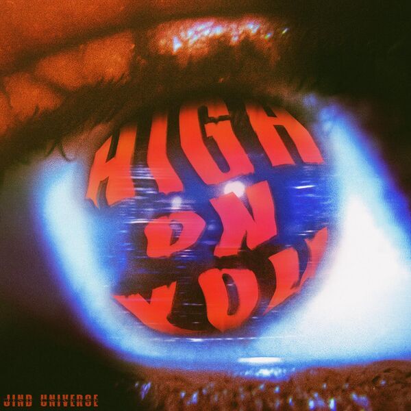 Jind Universe|High On You Jind Universe|High On You
