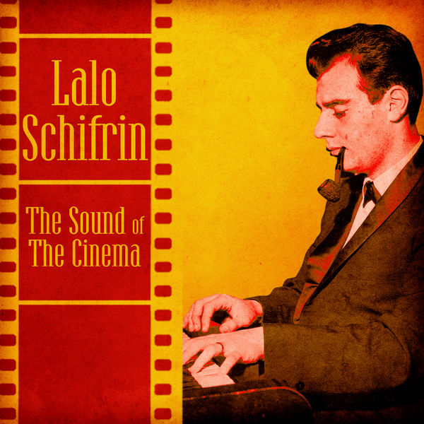 Lalo Schifrin|The Sound of the Cinema  (Remastered)