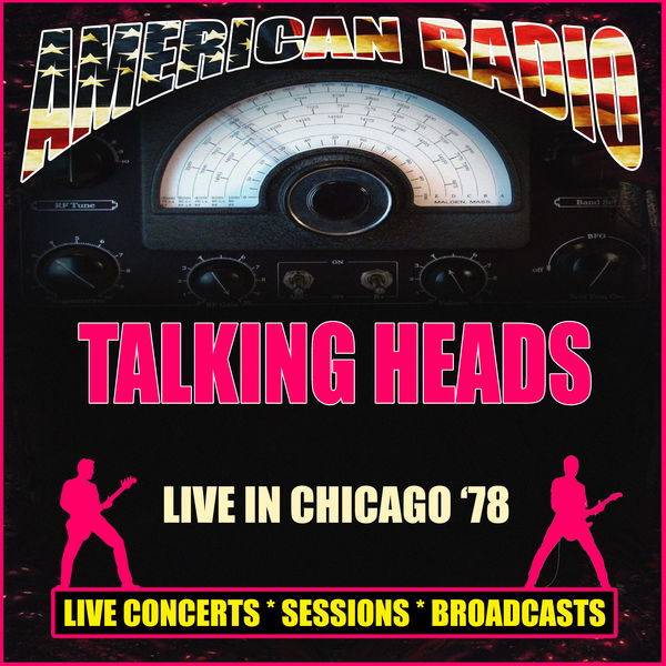 Talking Heads - Live in Chicago '78 Talking Heads - Live in Chicago '78