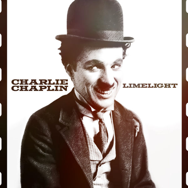 Charlie Chaplin|Charlie Chaplin - Limelight