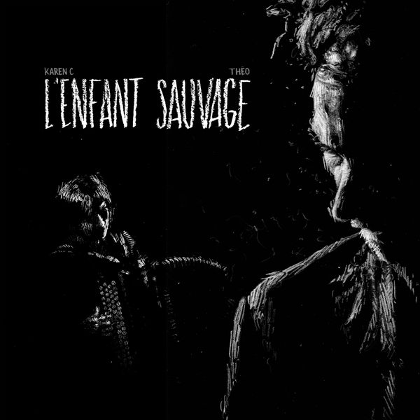 Karen C, Théo - L'enfant sauvage Karen C, Théo - L'enfant sauvage