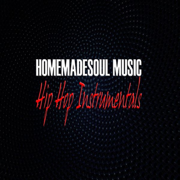 Homemadesoul - HMS Music Hip Hip Instrumentals Homemadesoul - HMS Music Hip Hip Instrumentals