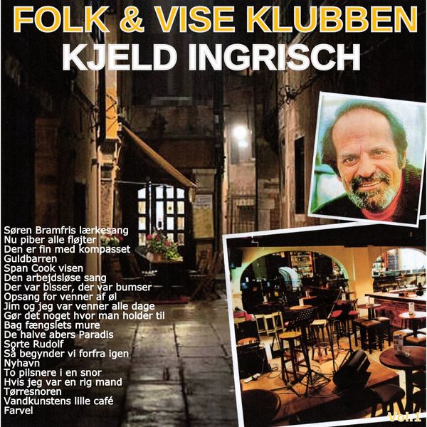 Kjeld Ingrisch - Folk & Vise Klubben Vol. 1 Kjeld Ingrisch - Folk & Vise Klubben Vol. 1