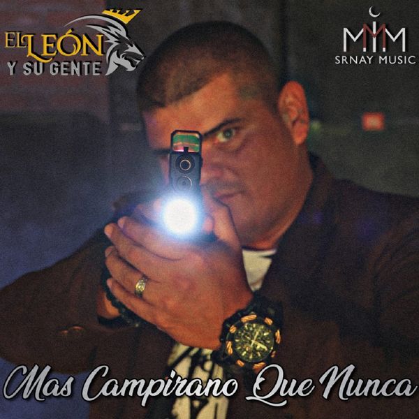 El León Y Su Gente - Mas Campirano Que Nunca El León Y Su Gente - Mas Campirano Que Nunca