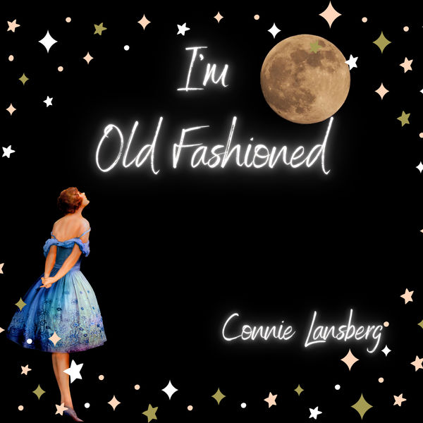 Connie Lansberg|I'm Old Fashioned (feat. Mark Fitzgibbon, Ben Hanlon & Peter Hodges)