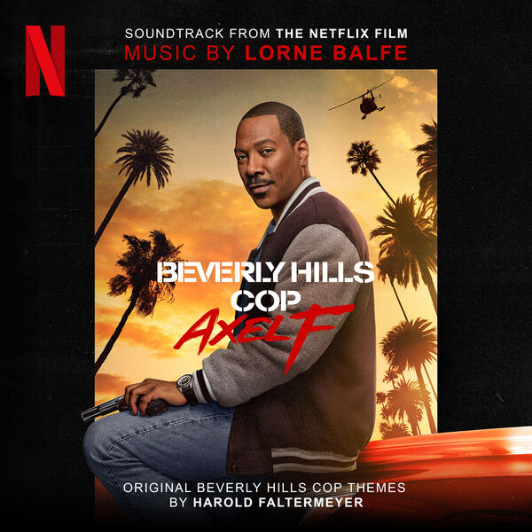 Lorne Balfe|Beverly Hills Cop: Axel F (Soundtrack from the Netflix Film) Lorne Balfe|Beverly Hills Cop: Axel F (Soundtrack from the Netflix Film)