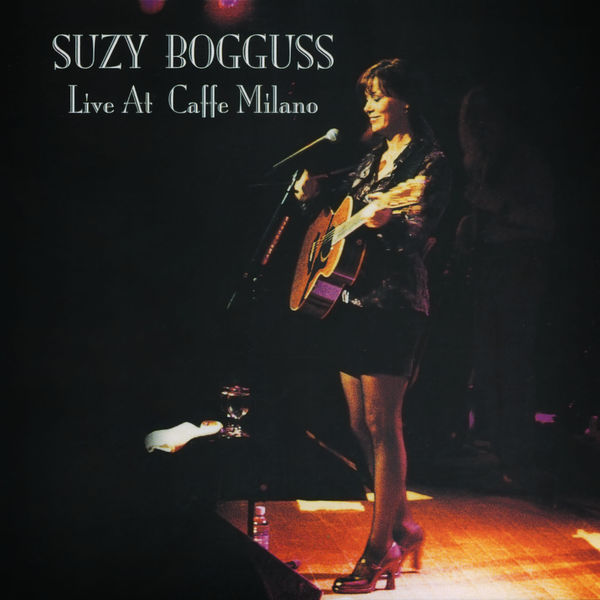 Suzy Bogguss|Live at Caffe Milano (Live) Suzy Bogguss|Live at Caffe Milano (Live)