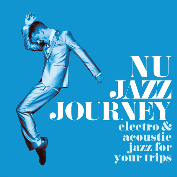 Various Artists - Nu Jazz Journey Various Artists - Nu Jazz Journey
