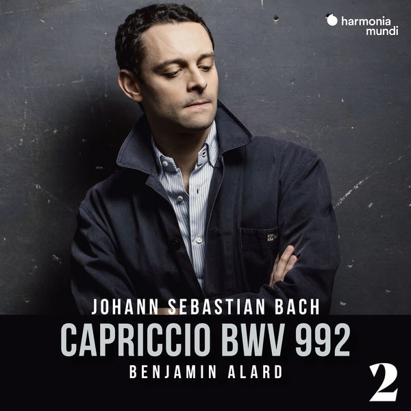 Benjamin Alard - J.S. Bach: Capriccio in B Major, BWV 992, 2 Benjamin Alard - J.S. Bach: Capriccio in B Major, BWV 992, 2
