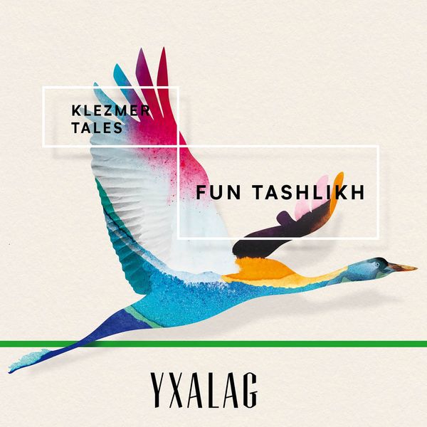 Yxalag|Fun Tashlikh  (Klezmer Tales)