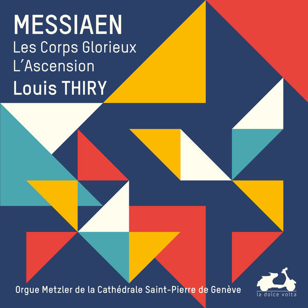 Louis Thiry|Messiaen : L'œuvre pour orgue, Vol. 1