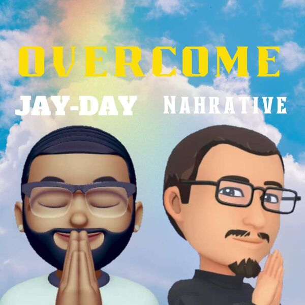 Jay-Day|Overcome (feat. Nahrative) Jay-Day|Overcome (feat. Nahrative)
