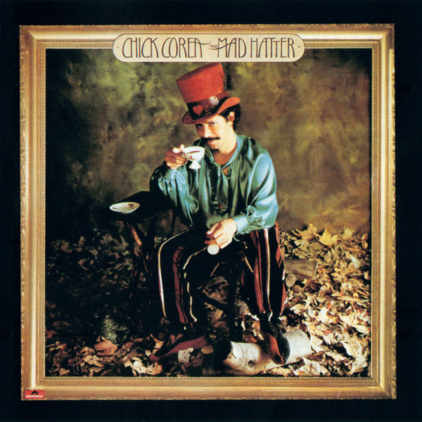 Chick Corea|The Mad Hatter Chick Corea|The Mad Hatter
