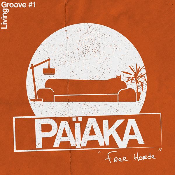 Païaka - Free Horde (Living Groove #1) Païaka - Free Horde (Living Groove #1)