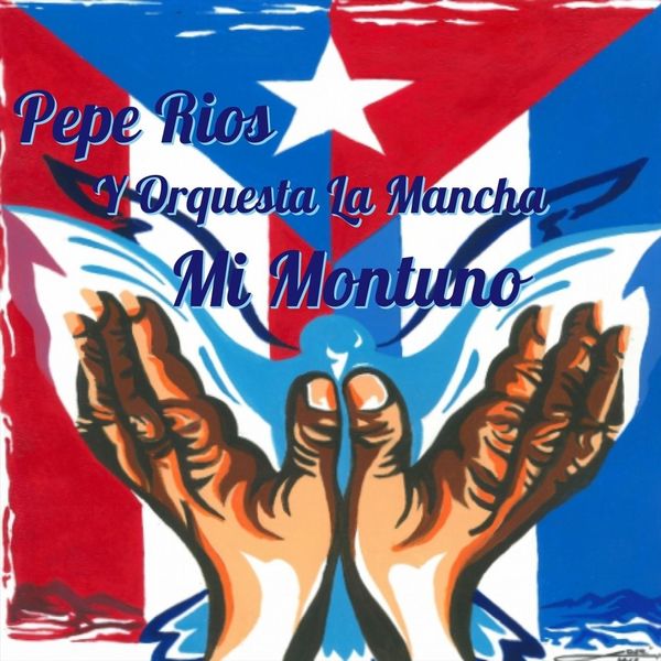 Pepe Rios Y Orquesta La Mancha - Mi Montuno Pepe Rios Y Orquesta La Mancha - Mi Montuno