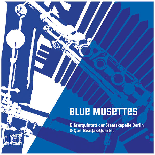 Bläserquintett Staatskapelle Berlin|Blue Musettes Bläserquintett Staatskapelle Berlin|Blue Musettes