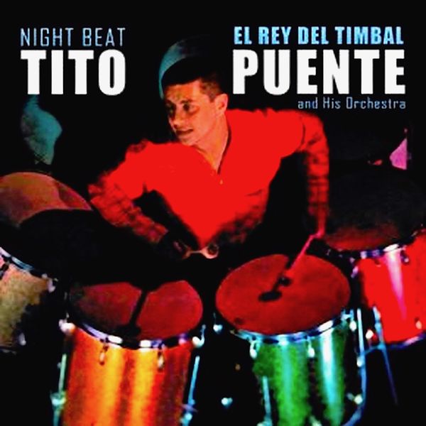 Tito Puente - Night Beat! Tito Puente - Night Beat!