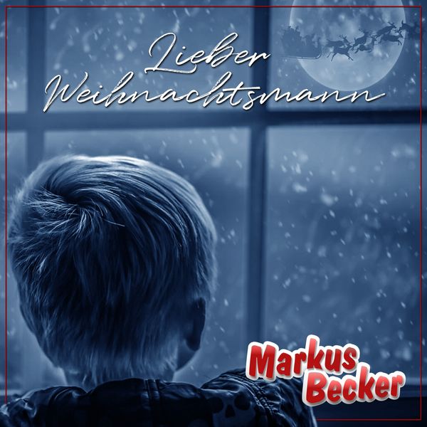 Markus Becker|Lieber Weihnachtsmann Markus Becker|Lieber Weihnachtsmann