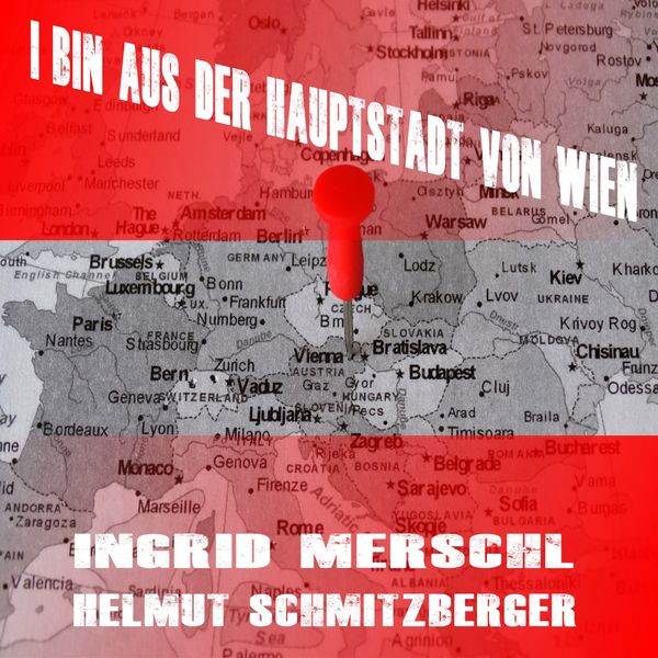 Ingrid Merschl - I bin aus der Hauptstadt von Wien Ingrid Merschl - I bin aus der Hauptstadt von Wien