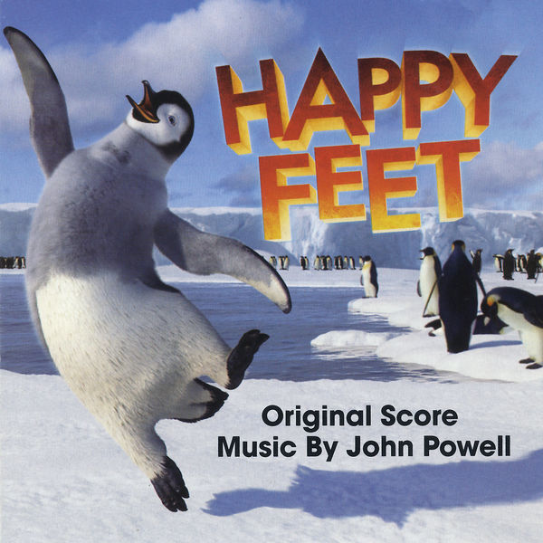 John Powell - Happy Feet (Original Score) John Powell - Happy Feet (Original Score)