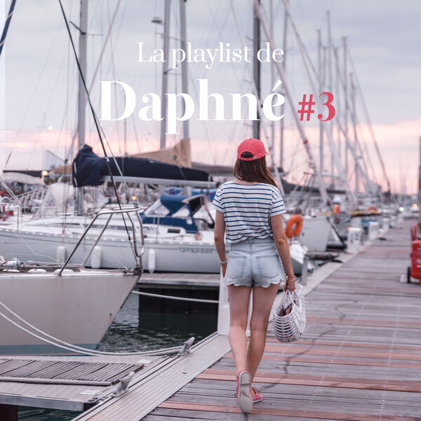 Daphné Moreau|La playlist de Daphné #3